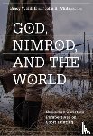 II, Bracy V. Hill, White, John B. - God, Nimrod, and the World