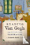 Cox, Elizabeth Barks - Reading Van Gogh: An Amateur's Search for God