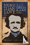 Armiento, Amy Branam - More Than Love: The Enduring Fascination with Edgar Allan Poe
