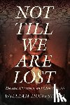 Homestead, William - Not Till We Are Lost: Thoreau, Education, and Climate Crisis