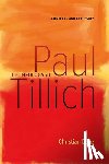 Danz, Christian - The Theology of Paul Tillich: Contexts and Key Issues
