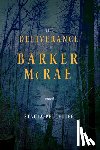 Pelletier, Stacia - The Deliverance of Barker McRae