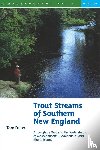 Fuller, Tom - Trout Streams of Southern New England