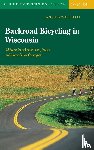 Hall, Jane E., Hall, Scott D. - Backroad Bicycling in Wisconsin