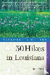 Baxley, Janina - Explorer's Guide 50 Hikes in Louisiana