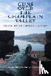 Coffin, Howard, Curtis, Jane, Curtis, Will - Guns Over the Champlain Valley