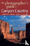 Annerino, John - The Photographer's Guide to Canyon Country