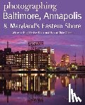 Muse, David - Photographing Baltimore, Annapolis & Maryland