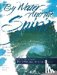 Felton, Gayle Carlton - By Water and the Spirit: Making Connections for Identity and Ministry
