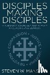 Manskar, Steven W. - Disciples Making Disciples: A Guide for Covenant Discipleship Groups & Class Leaders