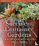 Lee Baldwin, Debra - Succulent Container Gardens