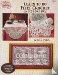 Annie's - Learn to Do Filet Crochet in Just One Day