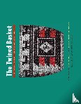 McNutt, Nan, Miller, Bruce ""subiyay"" - The Twined Basket