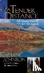 Johnson, Kaylene - A Tender Distance