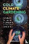 Hill, Lewis - Cold-Climate Gardening