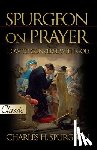 Spurgeon, Charles H. - SPURGEON ON PRAYER