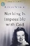 Kuhlman, Kathryn - NOTHING IS IMPOSSIBLE W/GOD RE