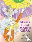 Alice Couvillon, Elizabeth Moore - Mimi's First Mardi Gras
