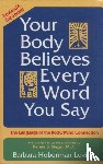 Levine, Barbara Hoberman - Your Body Believes Every Word You Say