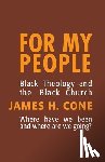 James H. Cone - For My People