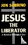 Sobrino, Jon - Jesus the Liberator