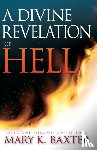 Baxter, Mary K. - A Divine Revelation of Hell
