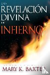 Baxter, Mary K - Una Revelacion Divina del Infierno