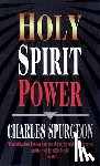 Spurgeon, Charles H. - HOLY SPIRIT POWER