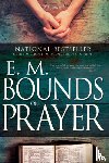 Bounds, Edward M - E.M. Bounds on Prayer