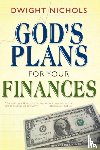 Nichols, Dwight - God's Plans for Your Finances