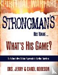 Robeson, Jerry, Robeson, Carol - Strongman's His Name.What's His Game?