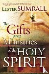 Sumrall, Lester - The Gifts and Ministries of the Holy Spirit