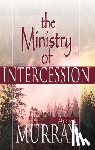 Murray, Andrew - The Ministry of Intercession