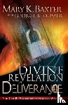 Baxter, Mary - A Divine Revelation of Deliverance