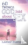 Sumrall, L.E. - 60 Things God Said about Sex
