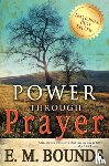 Bounds, Edward M - Power Through Prayer