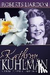 Liardon, Roberts - Kathryn Kuhlman