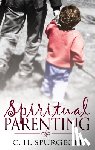 Spurgeon, Charles H - Spiritual Parenting