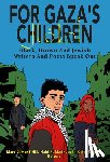 Hill, Marc Lamont - For Gaza's Children: Progressive Black, Brown and Jewish Writers and Poets Speak Out