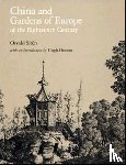 Siren, Osvald - China and Gardens of Europe of the Eighteenth Century