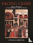 Gerevini, Stefania - Facing Crisis - Art as Politics in Fourteenth-Century Venice