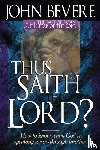 Bevere, John - Thus Saith the Lord?