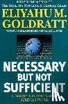 Goldratt, Eliyahu M. - Necessary But Not Sufficient: A Theory of Constraints Business Novel