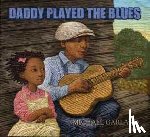 Garland, Michael - Daddy Played the Blues