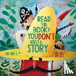 Phillips, Richard, Zelz, Eric - Read This Book If You Don't Want a Story