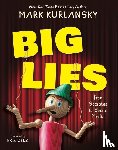 Kurlansky, Mark, Zelz, Eric - BIG LIES