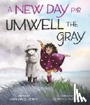 Jenks, Nathaniel - A New Day for Umwell the Gray