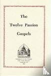 Holy Trinity Monastery - The Twelve Passion Gospels