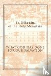 of the Holy Mountain, St. Nikodim, Williams, Nathan - What God Has Done for Our Salvation