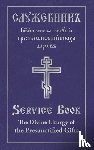 Monastery, Holy Trinity - The Divine Liturgy of the Presanctified Gifts of Our Father Among the Saints Gregory the Dialogist